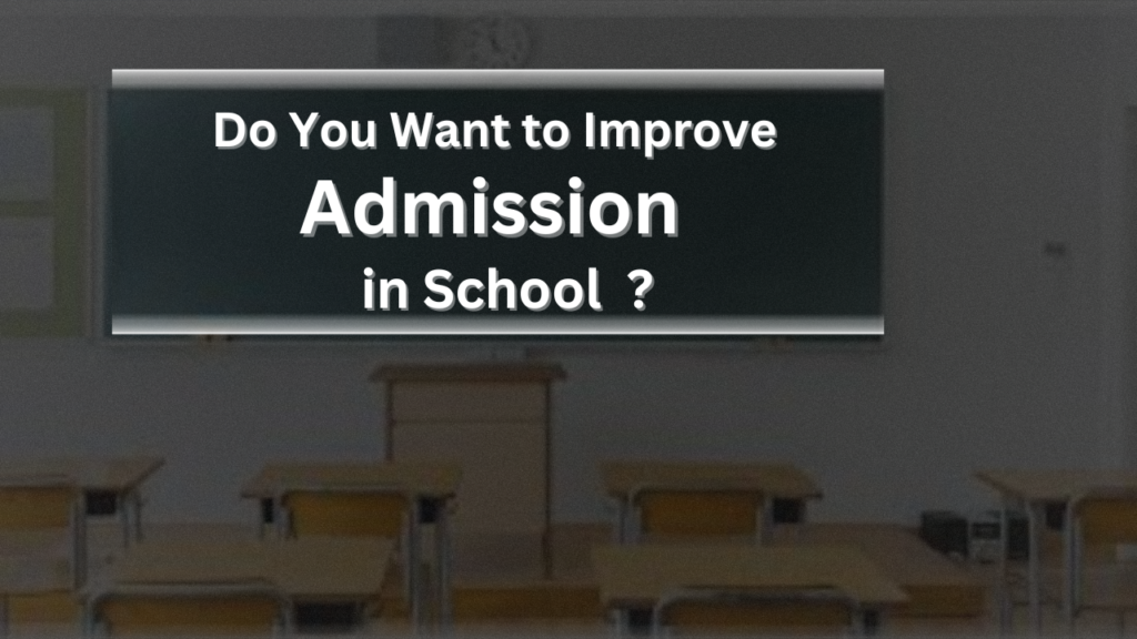 tips to improve school admission