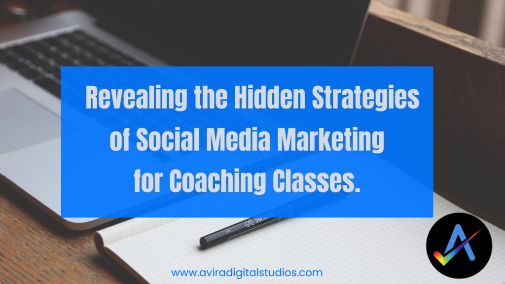 Complete Strategy of Social Media Marketing for Coaching Classes