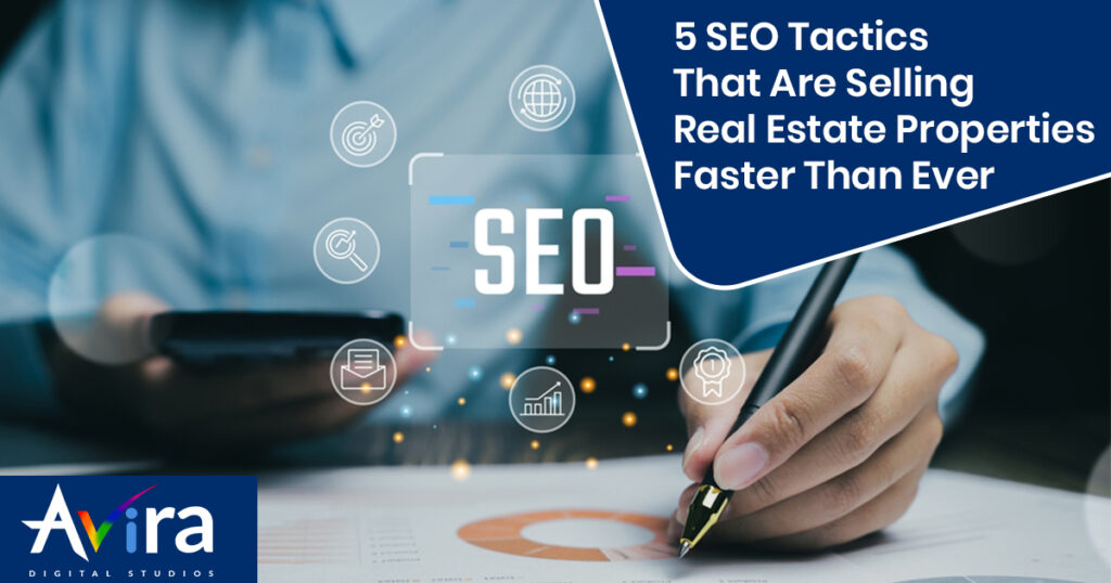 5 SEO Tactics That Are Selling Real Estate Properties Faster Than Ever 1 SEO Company in Kolkata