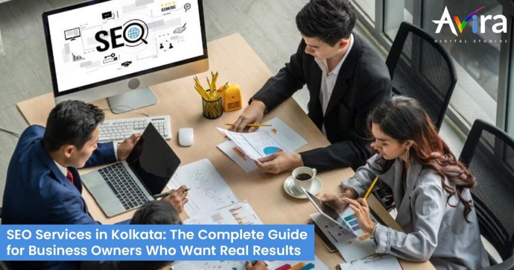 SEO Services in Kolkata: The Complete Guide for Business Owners Who Want Real Results 1 SEO Services in Kolkata